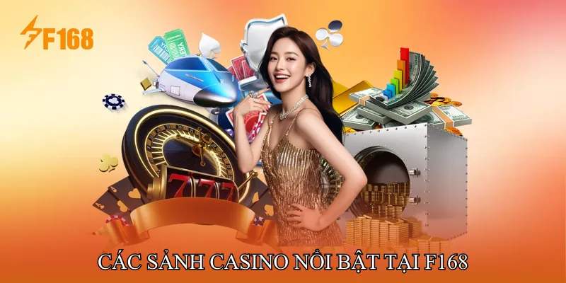 Các Sảnh Casino Nổi Bật Tại F168