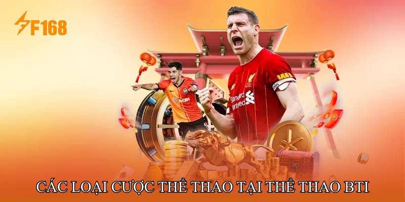 Các loại cược thể thao tại Thể Thao BTI Các loại cược thể thao tại Thể Thao BTI