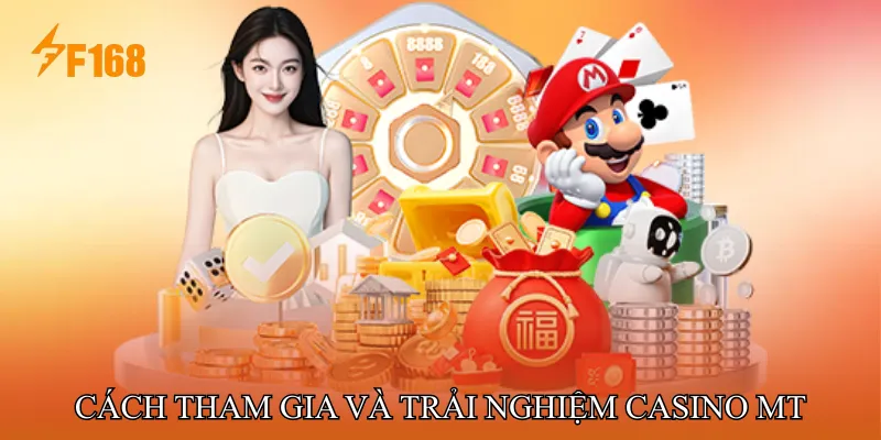 Cách Tham Gia Và Trải Nghiệm Sảnh Casino MT