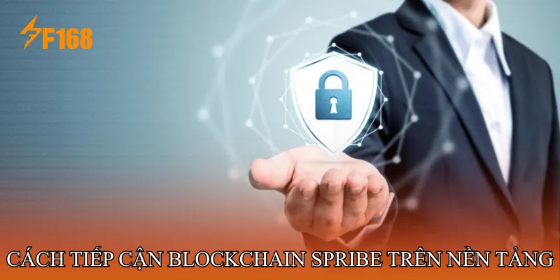 Cách tiếp cận blockchain SPRIBE trên nền tảng 