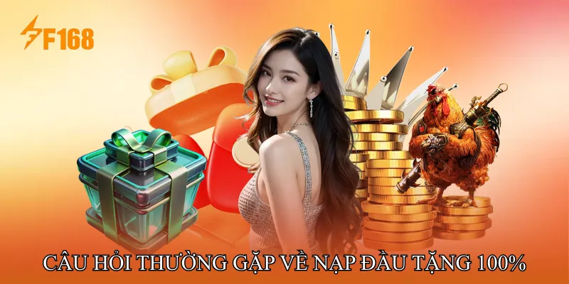 Câu hỏi thường gặp về chương trình Nạp đầu tặng 100%
