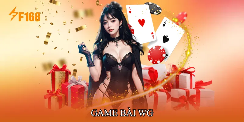 Game Bài WG Mang Trải Nghiệm Trực Tuyến Sống Động