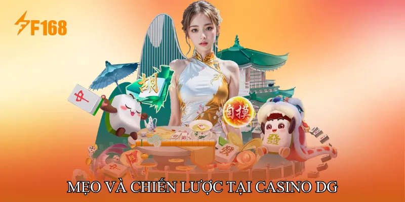 Mẹo và Chiến Lược Tại Casino DG
